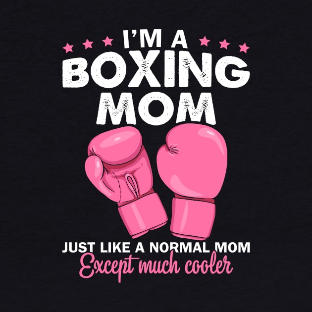 I'm A Boxing Mom Shirt Mother's Day Funny Gift Boxer's Mom by celeryprint